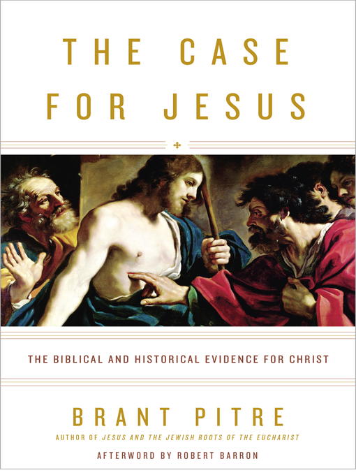 Title details for The Case for Jesus by Brant Pitre - Available